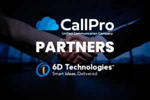 CallPro LLC Partners with 6D Technologies for Digital Transformation